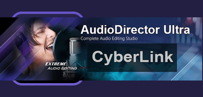 CyberLink AudioDirector Ultra 2024 v14.4.4024.0 + Ativador
