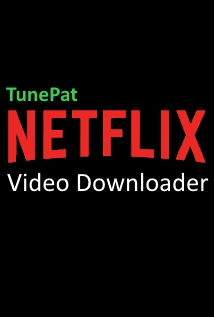 TunePat Netflix Video Downloader v1.2.4